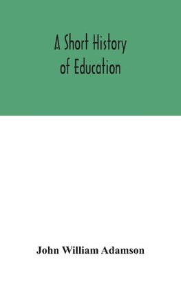 A Short History Of Education