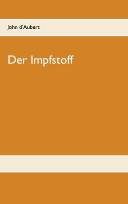 Der Impfstoff