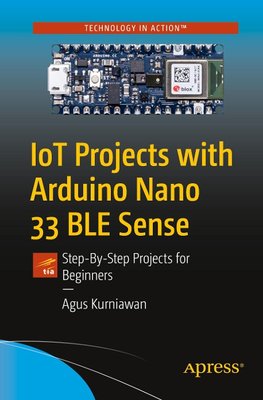 IoT Projects with Arduino Nano 33 BLE Sense