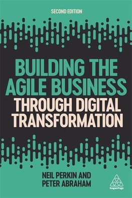 Building the Agile Business Through Digital Transformation