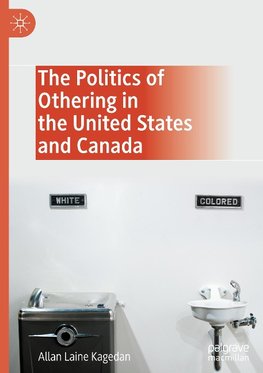 The Politics of Othering in the United States and Canada