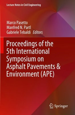 Proceedings of the 5th International Symposium on Asphalt Pavements & Environment (APE)