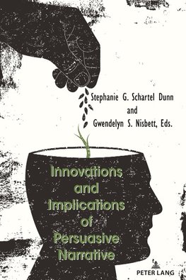 Innovations and Implications of Persuasive Narrative