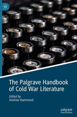 The Palgrave Handbook of Cold War Literature