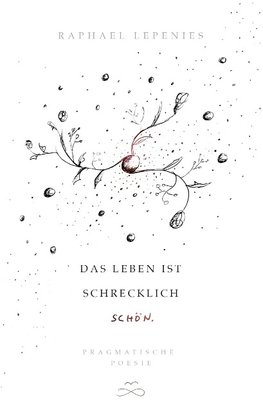 Das Leben ist schrecklich schön