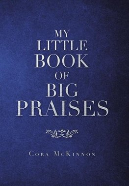 My Little Book of Big  Praises