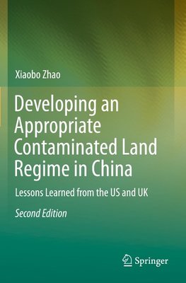 Developing an Appropriate Contaminated Land Regime in China