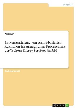 Implementierung von online-basierten Auktionen im strategischen Procurement der Techem Energy Services GmbH