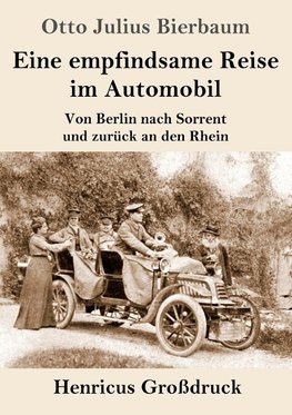 Eine empfindsame Reise im Automobil (Großdruck)