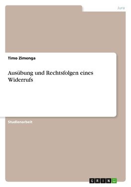 Ausübung und Rechtsfolgen eines Widerrufs