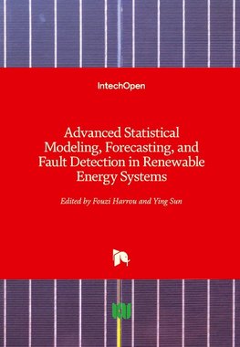 Advanced Statistical Modeling, Forecasting, and Fault Detection in Renewable Energy Systems