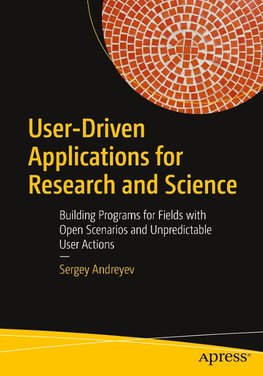 User-Driven Applications for Research and Science