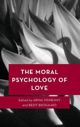 Moral Psychology of Love