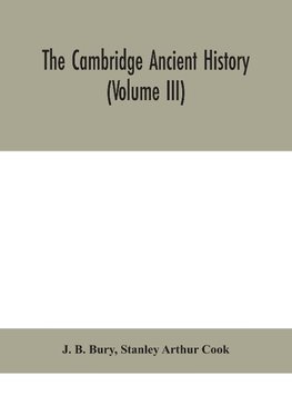 The Cambridge ancient history (Volume III)