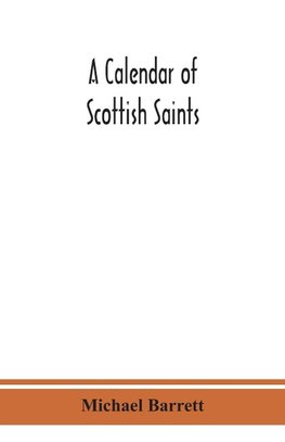 A Calendar Of Scottish Saints