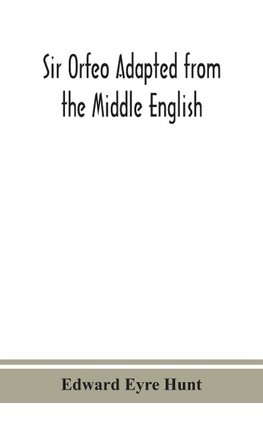 Sir Orfeo Adapted From The Middle English