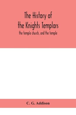 The History Of The Knights Templars
