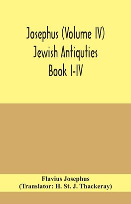Josephus (Volume IV) Jewish Antiquties Book I-Iv