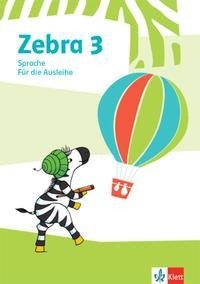 Zebra 3. Heft Sprache ausleihfähig Klasse 3.  Ausgabe SH, HH, NI, HB, NW, HE, RP, BW, SL, BE, BB, MV, SN, ST, TH ab 2018