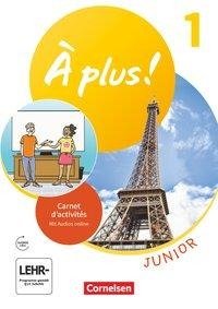 À plus ! Junior - 1. Fremdsprache. Carnet d'activités mit Vorkurs "C'est parti!" als Einleger