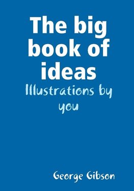 The big book of ideas