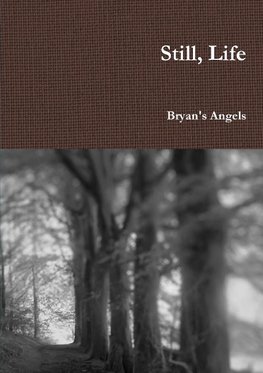 Still, Life