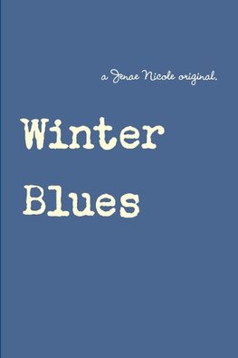 Winter Blues.