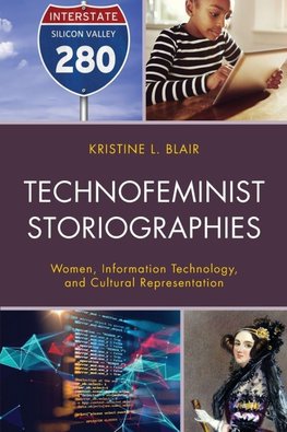 Technofeminist Storiographies
