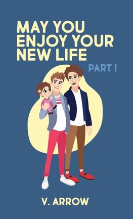 May You Enjoy Your New Life