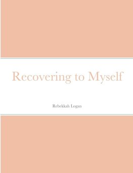 Recovering to Myself
