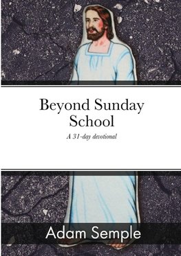 Beyond Sunday School