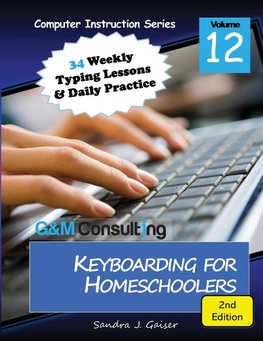 Keyboarding for Homeschoolers, 2nd Edition