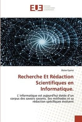 Recherche Et Rédaction Scientifiques en Informatique.
