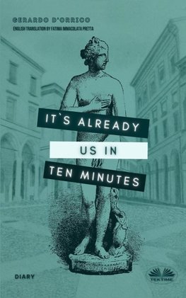 It's Already Us In Ten Minutes