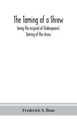 The taming of a shrew