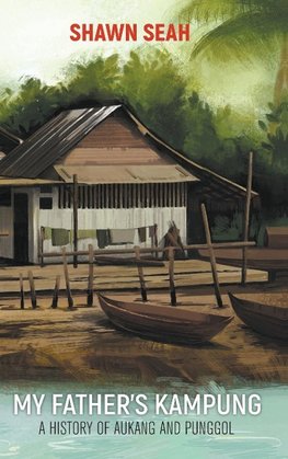 MY FATHER'S KAMPUNG