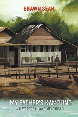 MY FATHER'S KAMPUNG