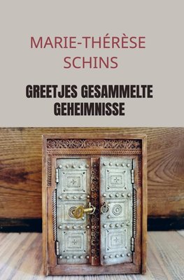 Greetjes gesammelte Geheimnisse