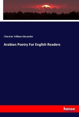 Arabian Poetry For English Readers