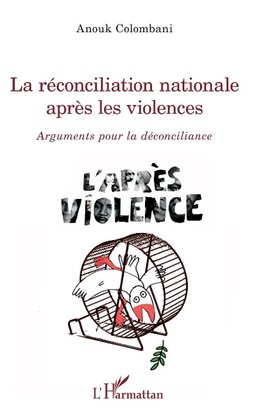 La réconciliation nationale après les violences