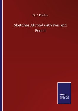Sketches Abroad with Pen and Pencil