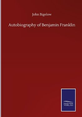 Autobiography of Benjamin Franklin