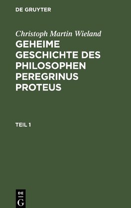 Geheime Geschichte des Philosophen Peregrinus Proteus, Teil 1