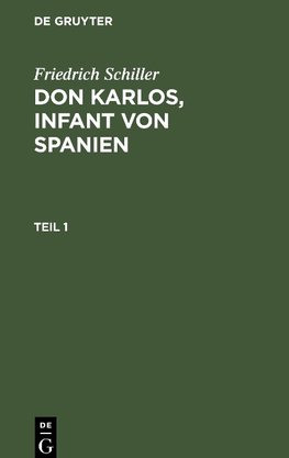 Don Karlos, Infant von Spanien, Teil 1