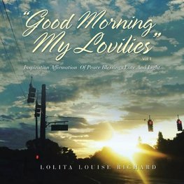 "Good Morning My Lovilies"