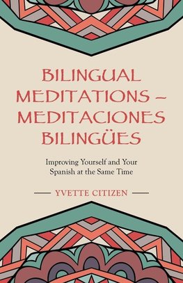 Bilingual Meditations - Meditaciones Bilingües