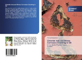 Chloride induced Stress Corrosion Cracking in Oil