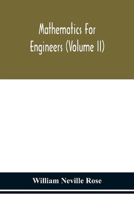 Mathematics For Engineers (Volume Ii)