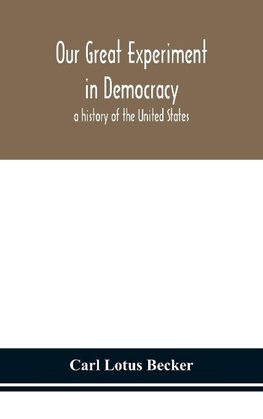 Our Great Experiment In Democracy