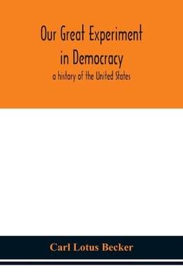 Our Great Experiment In Democracy